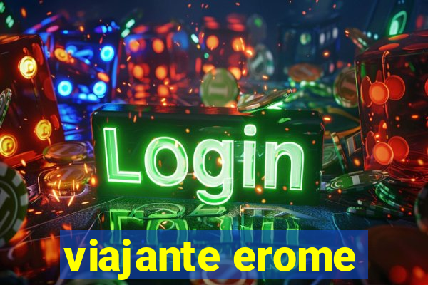 viajante erome